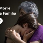 Quem Morre Lembra da Família