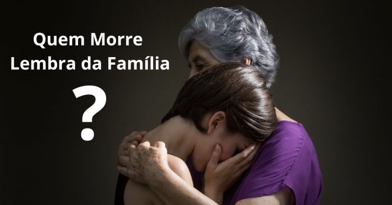 Quem Morre Lembra da Família