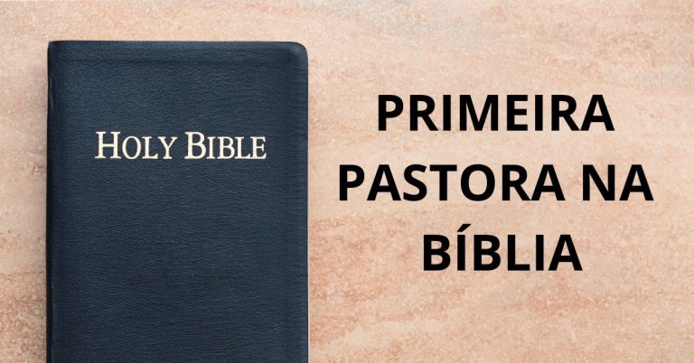 Quem foi a primeira pastora na Bíblia Uma Perspectiva Bíblica